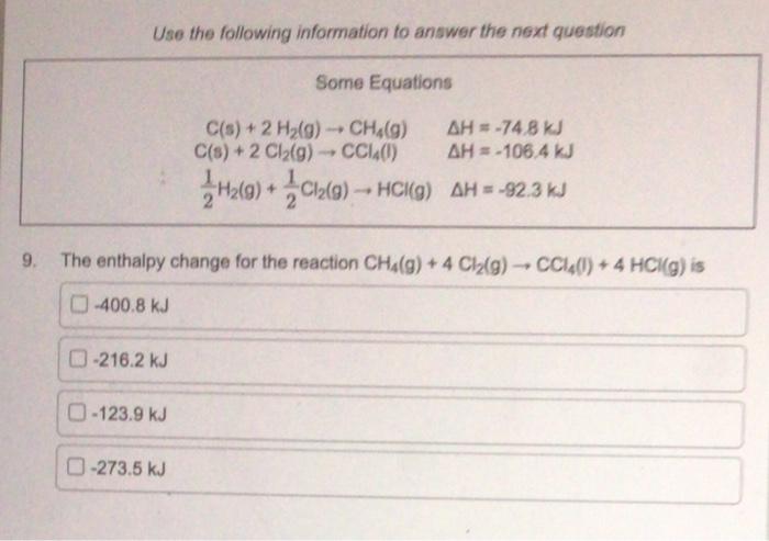 Use The Following Information To Answer The Next Question Some Equations C S 2 H G Ch4 9 C S 2 Cl G Ccl4 1