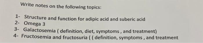 Write Notes On The Following Topics 1 Structure And Function For Adipic Acid And Suberic Acid 2 Omega 3 3 Galactosem 1