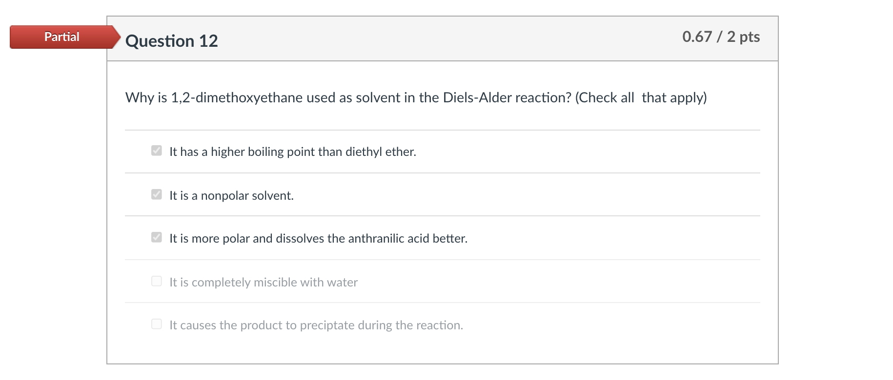 Partial Question 12 0 67 2 Pts Why Is 1 2 Dimethoxyethane Used As Solvent In The Diels Alder Reaction Check All That 1