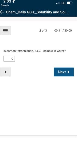 2 03 1 Search 5g Chem Daily Quiz Solubility And Sol 2 Of 3 00 11 30 00 Is Carbon Tetrachloride Cci Soluble In W 2