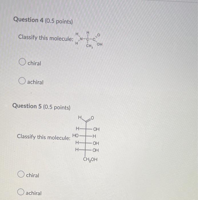Question 1 0 5 Points Classify The Following Two Molecules Hint Imagine Highlighting The Longest Continuous Chain Of 3