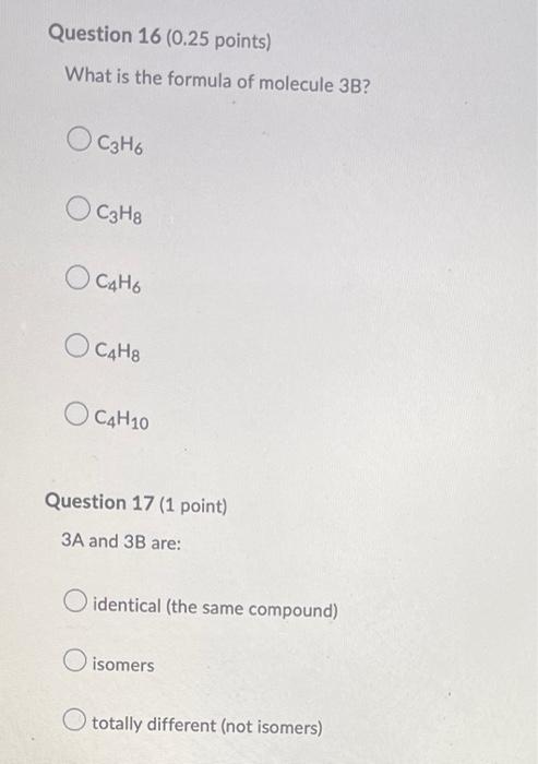 Question 1 0 5 Points Classify The Following Two Molecules Hint Imagine Highlighting The Longest Continuous Chain Of 12