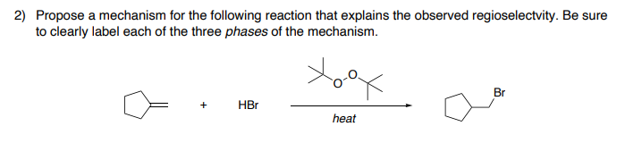 2 Propose A Mechanism For The Following Reaction That Explains The Observed Regioselectvity Be Sure To Clearly Label E 1