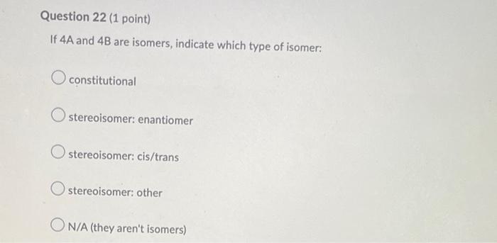 Question 1 0 5 Points Classify The Following Two Molecules Hint Imagine Highlighting The Longest Continuous Chain Of 15