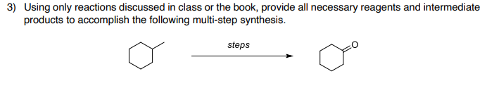 3 Using Only Reactions Discussed In Class Or The Book Provide All Necessary Reagents And Intermediate Products To Acco 1