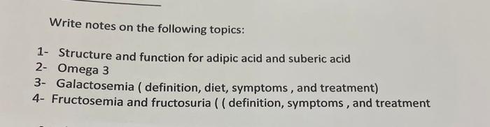 Write Notes On The Following Topics 1 Structure And Function For Adipic Acid And Suberic Acid 2 Omega 3 3 Galactosem 1