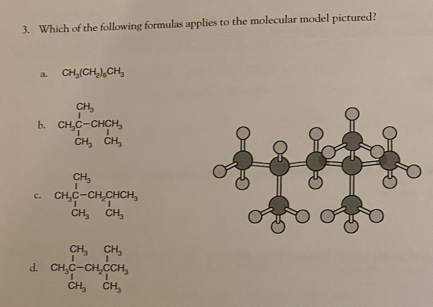 3 Which Of The Following Formulas Applies To The Molecular Model Pictured A Ch Ch Ch Ch3 I B Ch C Chch3 Ch3 Ch3 Ch 1