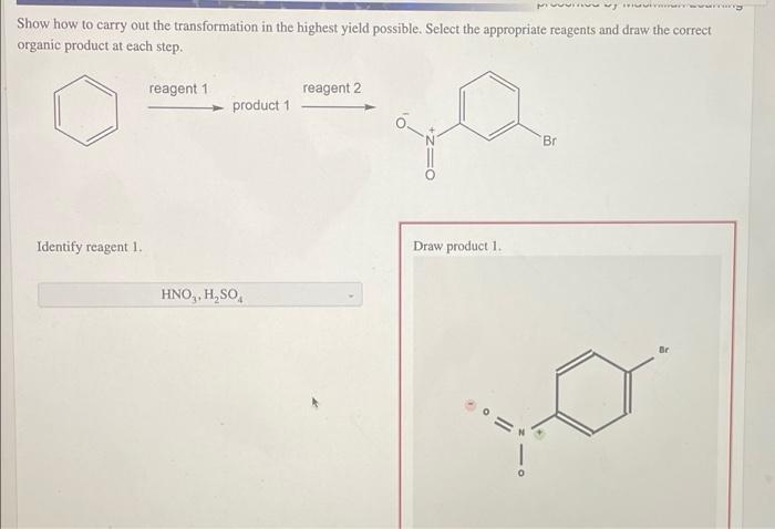 Show How To Carry Out The Following Transformation In The Highest Yield Possible Select The Appropriate Reagents And Or 3