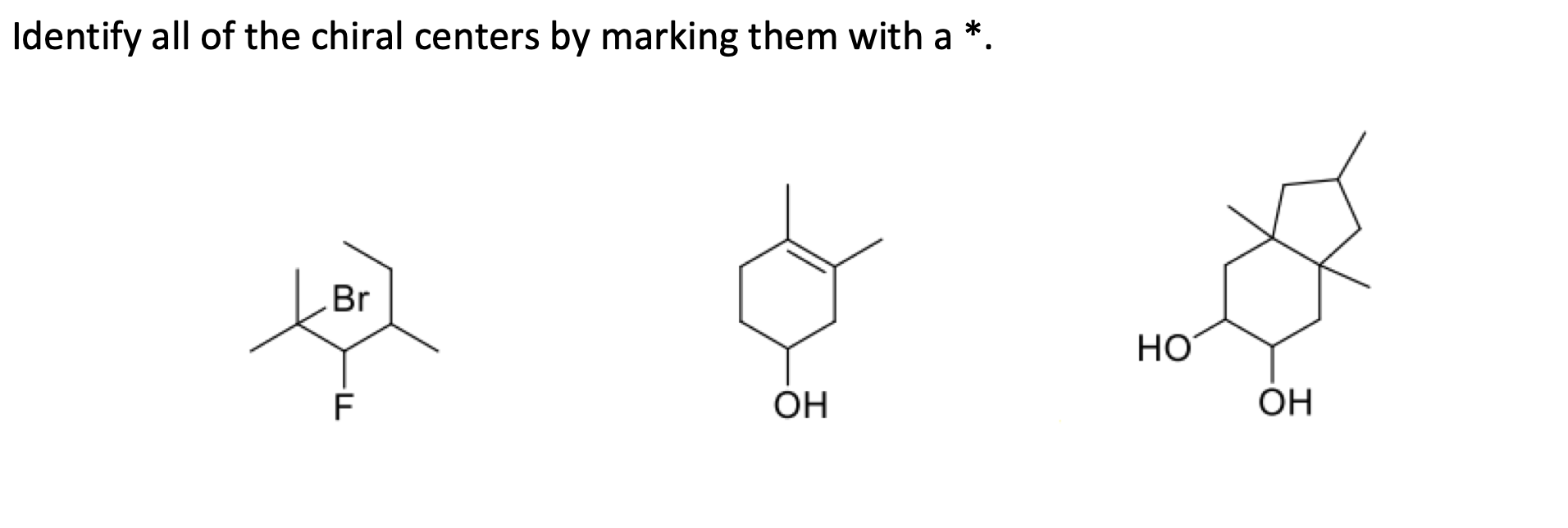 Determine The R S Configuration For The Designated Chiral Center Show Your Work For Full Credit Oh Identify All Of Th 2