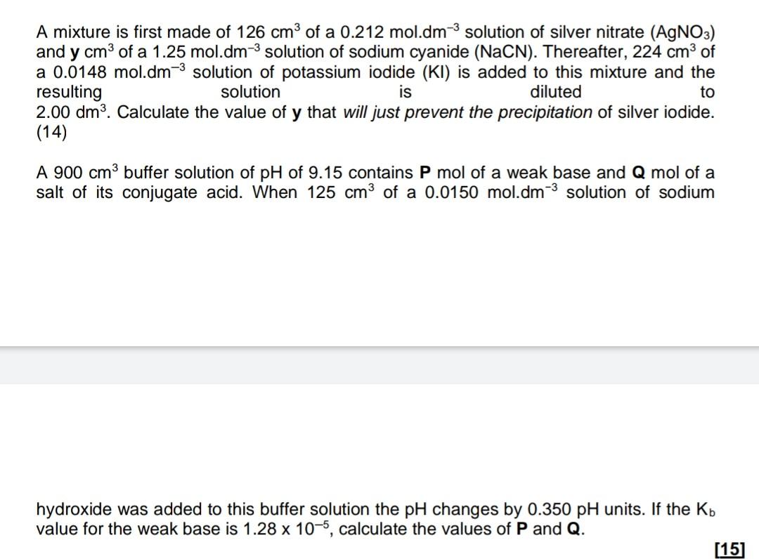 A Mixture Is First Made Of 126 Cm Of A 0 212 Mol Dm 3 Solution Of Silver Nitrate Agno3 And Y Cm Of A 1 25 Mol Dm S 1