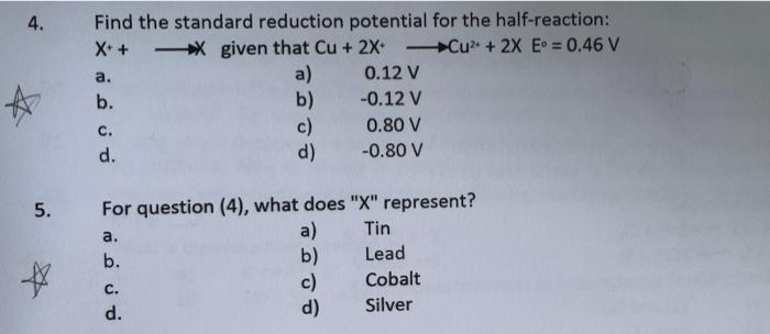 Find The Standard Reduction Potential For The Half Reaction X Cu 2x E 0 46 V X Given That Cu 2x A A 0 12 1