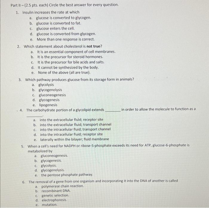 Part Ii 2 5 Pts Each Circle The Best Answer For Every Question 1 Insulin Increases The Rate At Which A Glucose Is 1