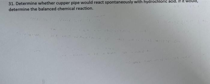 31 Determine Whether Cupper Pipe Would React Spontaneously With Hydrochloric Acid If It Would Determine The Balanced C 1