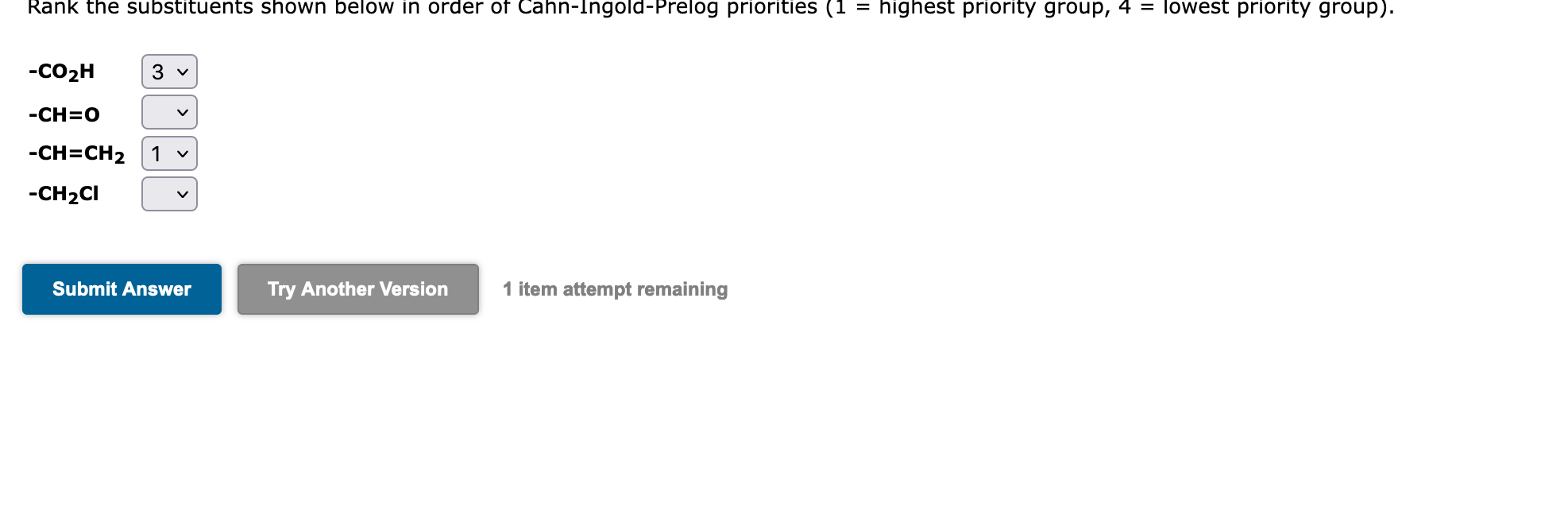 Rank The Substituents Shown Below In Order Of Cahn Ingold Prelog Priorities 1 Highest Priority Group 4 Lowest Prio 1