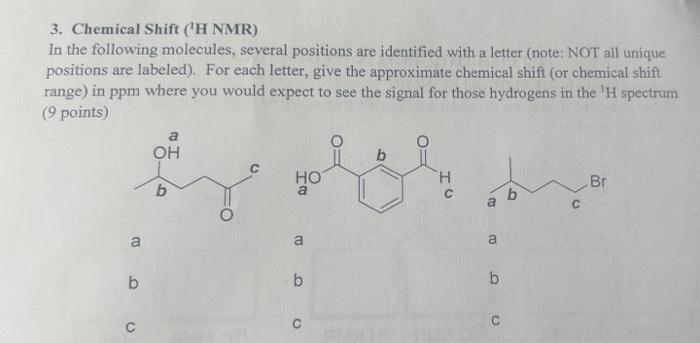 3 Chemical Shift H Nmr In The Following Molecules Several Positions Are Identified With A Letter Note Not All Uni 1