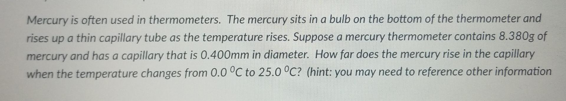 Mercury Is Often Used In Thermometers The Mercury Sits In A Bulb On The Bottom Of The Thermometer And Rises Up A Thin C 1