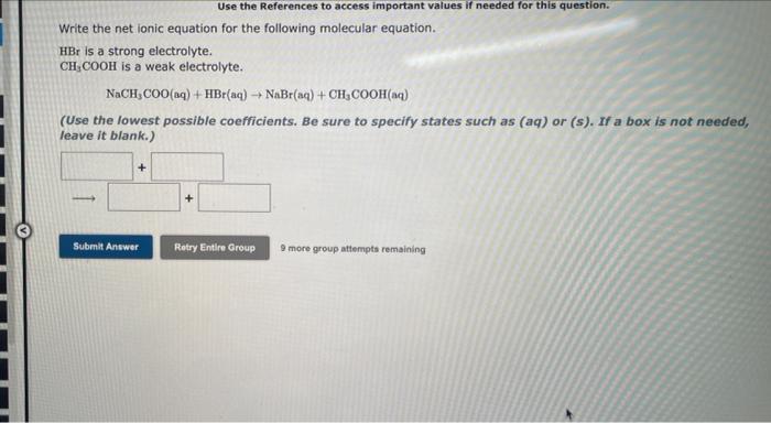Use The References To Access Important Values If Needed For This Question Write The Net Ionic Equation For The Followin 1