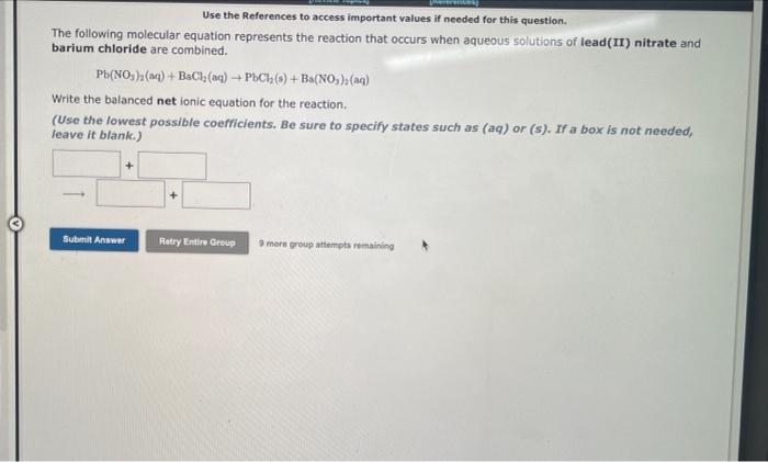 Use The References To Access Important Values If Needed For This Question Write The Net Ionic Equation For The Followin 2