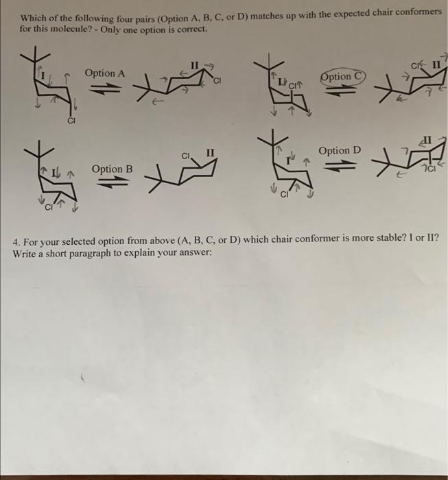 Which Of The Following Four Pairs Option A B C Or D Matches Up With The Expected Chair Conformers For This Molecule 1