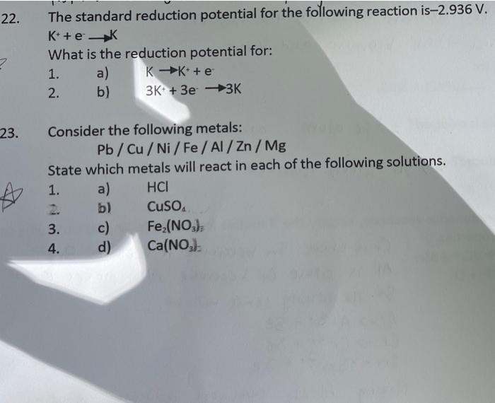 22 The Standard Reduction Potential For The Following Reaction Is 2 936 V K Ek What Is The Reduction Potential For 1