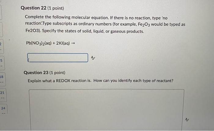 Question 1 1 Point Consider The Reaction Sn S 2 Hbr Aq H G Snbr2 Aq How Many Grams Of Sn S Are Needed To 11