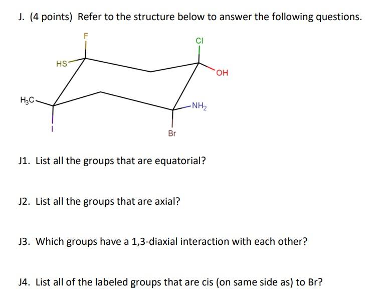 J 4 Points Refer To The Structure Below To Answer The Following Questions F Ci Hs Oh H C Nh Br J1 List All The G 1