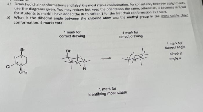 A Draw Two Chair Conformations And Label The Most Stable Conformation For Consistency Between Assignments Use The Dia 1