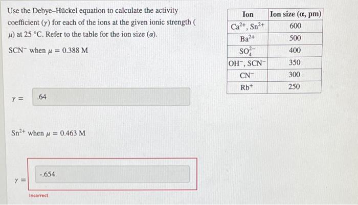 Use The Debye Huckel Equation To Calculate The Activity Coefficient Y For Each Of The Ions At The Given Ionic Strength 1