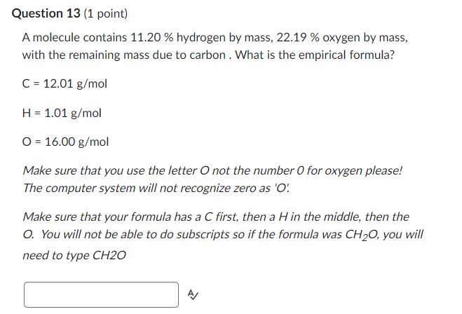 Question 13 1 Point A Molecule Contains 11 20 Hydrogen By Mass 22 19 Oxygen By Mass With The Remaining Mass Due 1
