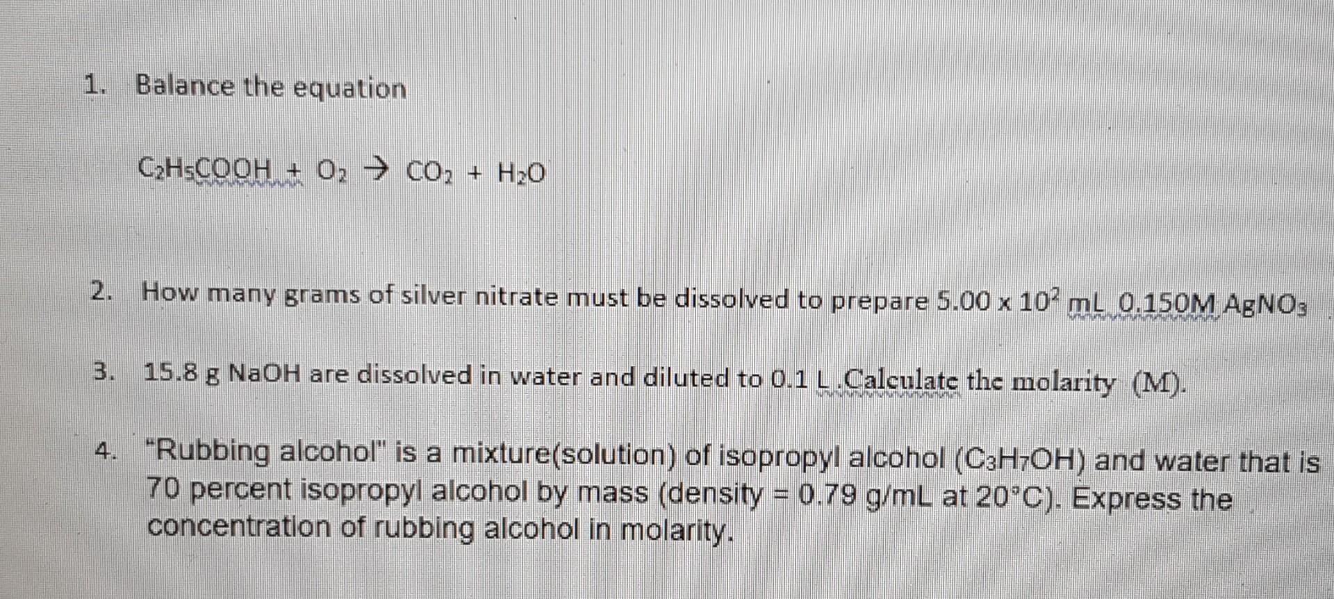 1 Balance The Equation C H5cooh O Co H O 2 How Many Grams Of Silver Nitrate Must Be Dissolved To Prepare 5 00 X 1
