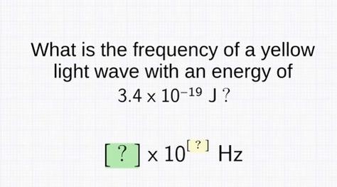 What Is The Frequency Of A Yellow Light Wave With An Energy Of 3 4 X 10 19 J X 10 Hz 1