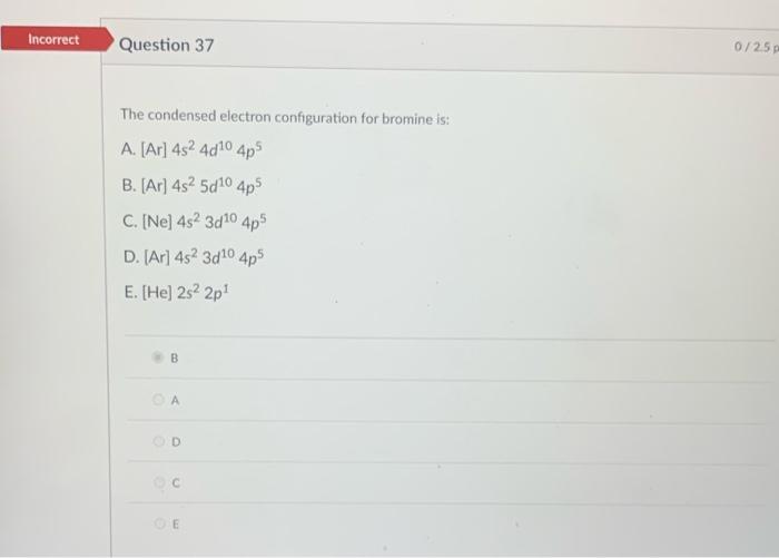 Incorrect Question 34 The Ion Mg2 Has Four Ten Twelve Six Eight Total Electrons 0 2 5 Pts Rrect Question 35 Ap Sublev 3