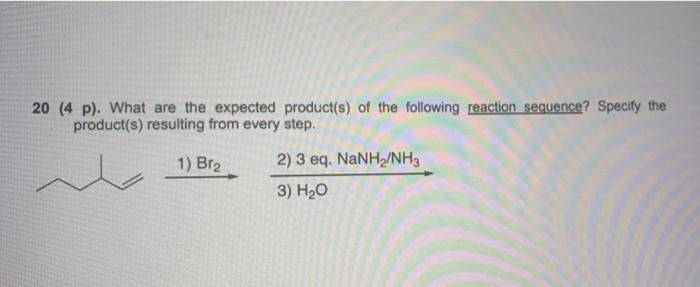 19 4 P What Are The Expected Product S Of The Following Reaction Sequence Specify The Product S Resulting From Eve 2