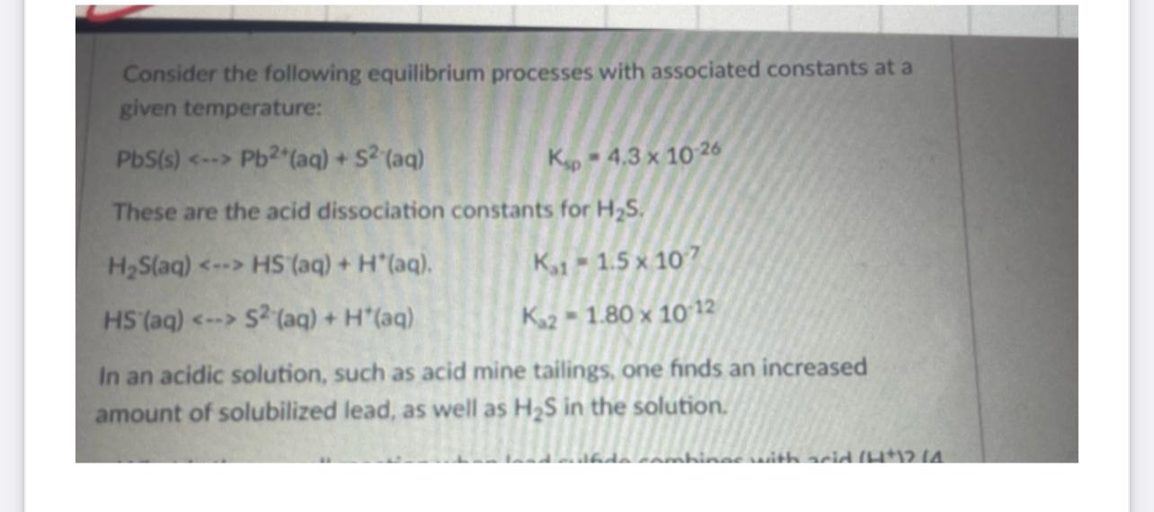 Can I Get Help With This A What Is The Overall Reaction When Lead Sulfide Combines With Acid H B What Is The Valu 1