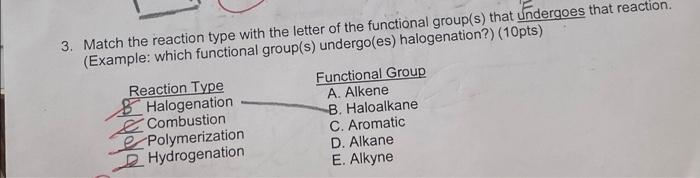 3 Match The Reaction Type With The Letter Of The Functional Group S That Undergoes That Reaction Example Which Func 1