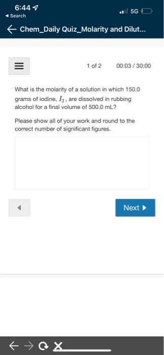 6 44 5g Chem Daily Quiz Molarity And Dilut 1 Of 2 00 03 30 00 What Is The Molarity Of A Solution In Which 150 0 Grams 1