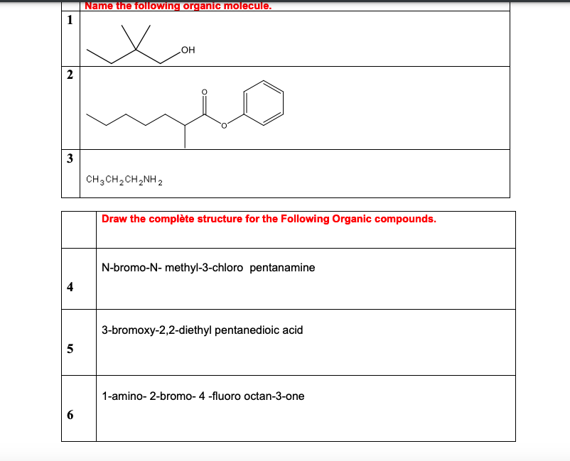 Name The Following Organic Molecule 1 Oh 2 3 4 5 6 Ch3ch Ch Nh2 Draw The Complete Structure For The Following Organic C 1