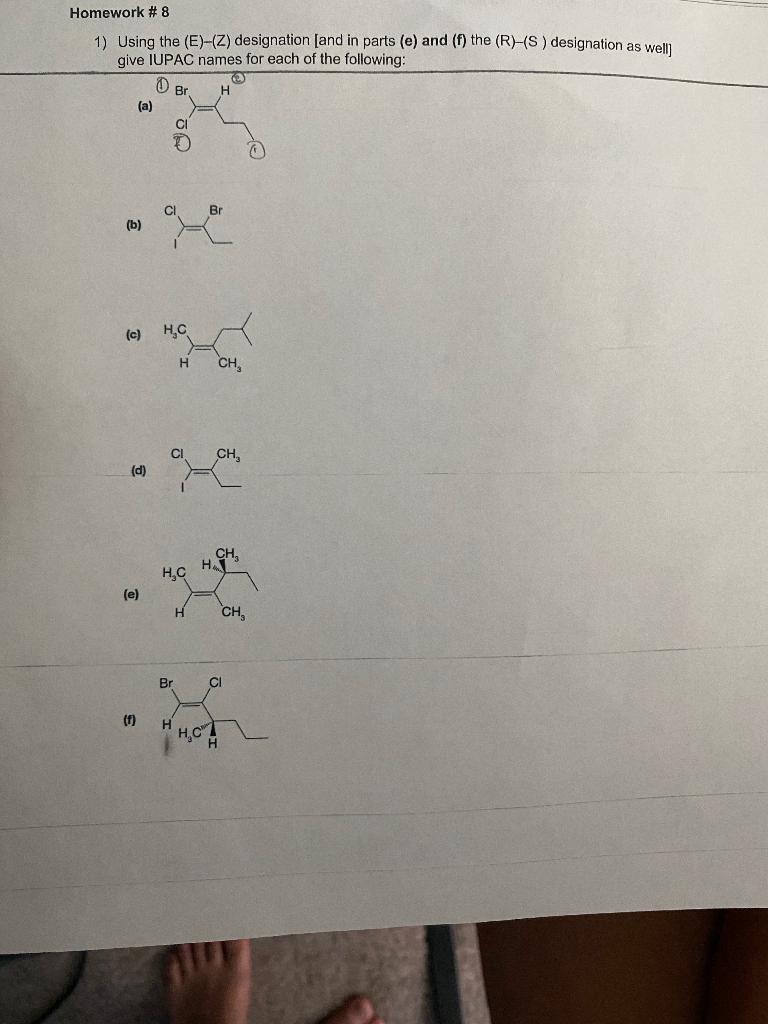 Homework 8 1 Using The E Z Designation And In Parts E And F The R S Designation As Well Give Iupac Name 1