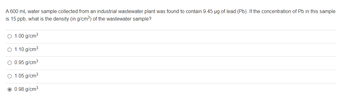 A 600 Ml Water Sample Collected From An Industrial Wastewater Plant Was Found To Contain 9 45 Ug Of Lead Pb If The Co 1