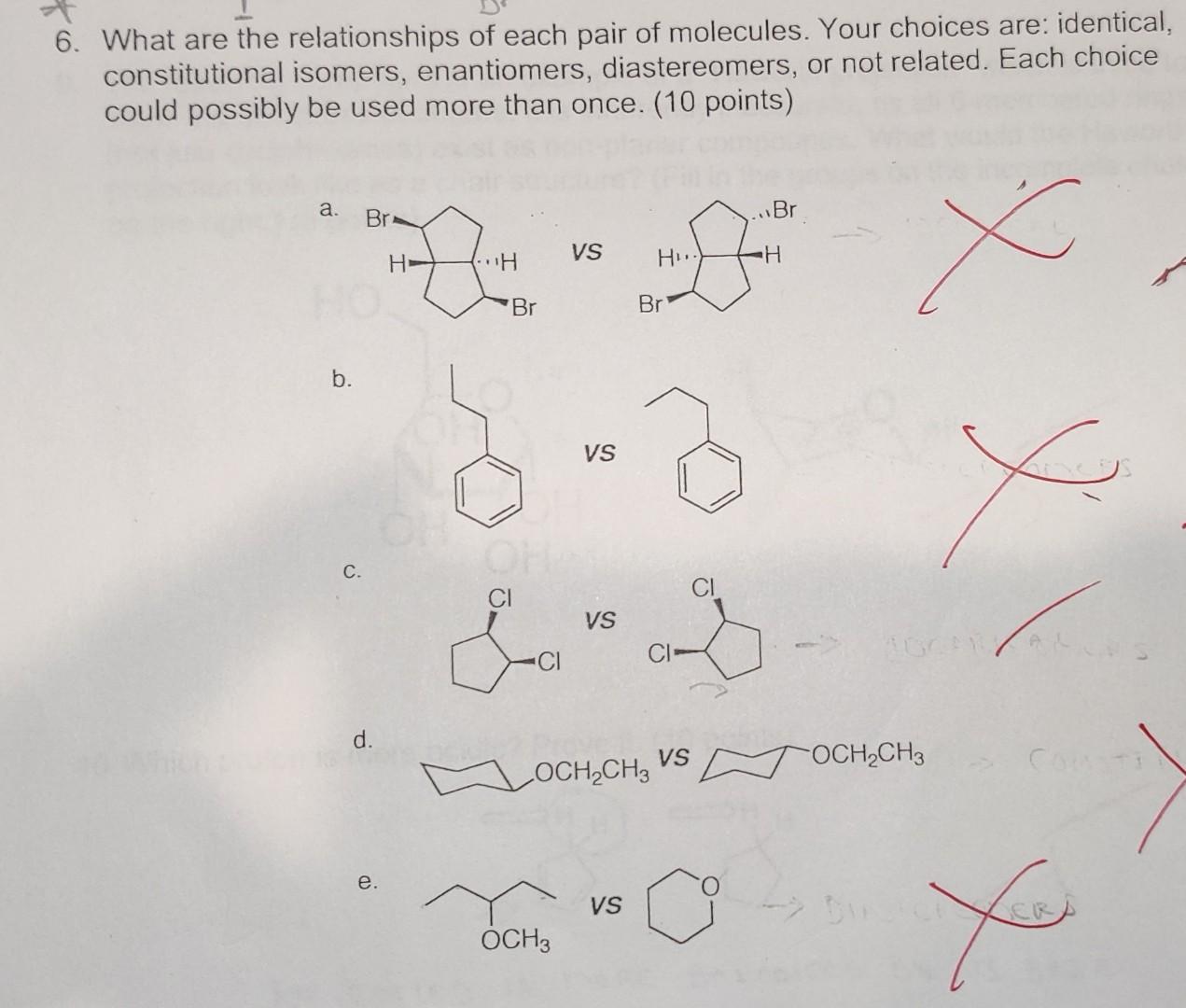 6 What Are The Relationships Of Each Pair Of Molecules Your Choices Are Identical Constitutional Isomers Enantiomer 1