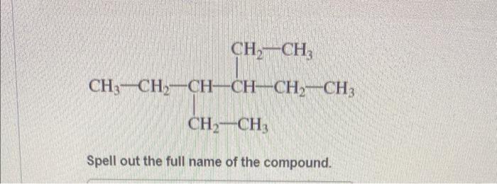 Ch Ch3 Ch Ch Ch Ch3 A Spell Out The Full Name Of The Compound Ch Ch Ch Ch Ch Chich Ch Ch2 Ch3 Spell Out The Fu 2