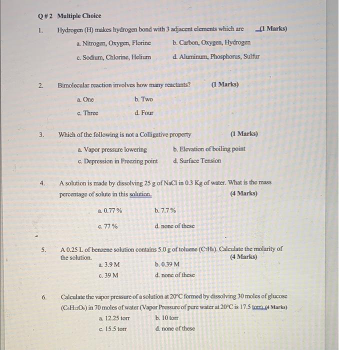 Q 2 Multiple Choice 1 Hydrogen H Makes Hydrogen Bond With 3 Adjacent Elements Which Are B Carbon Oxygen Hydrogen A 1