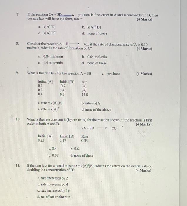 7 If The Reaction 2a 3d 8 9 The Rate Law Will Have The Form Rate Products Is First Order In A And Second Order I 1