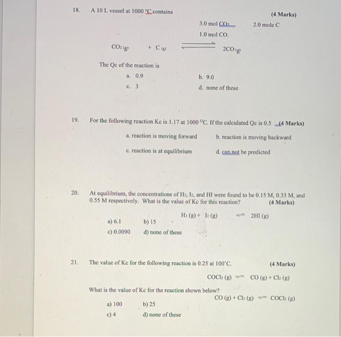 A 10 L Vessel At 1000 Ccontains 3 0 Mol Co 1 0 Mol Co Co2 G Co 200 G The Qc Of The Reaction Is A 0 9 B 9 0 C 3 1