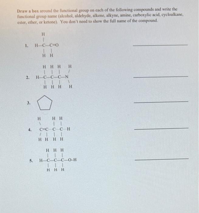 Draw A Box Around The Functional Group On Each Of The Following Compounds And Write The Functional Group Name Alcohol 1