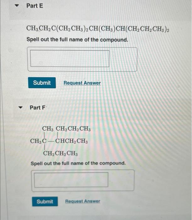 Part A Ch3 Ch3 Ch3 Ch Chch2 Cch3 Ch3 Spell Out The Full Name Of The Compound Submit Request Answer Part B Ch3 Ch2 C 3