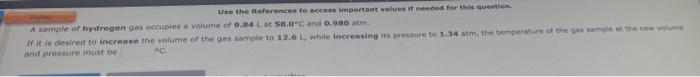 Use The References To Access Important Values If Needed For This Question A Sample Of Hydrogen Gas Occupies A Volume Of 1