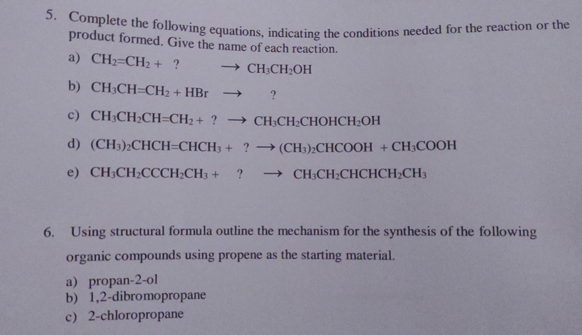 5 Complete The Following Equations Indicating The Conditions Needed For The Reaction Or The Product Formed Give The N 1