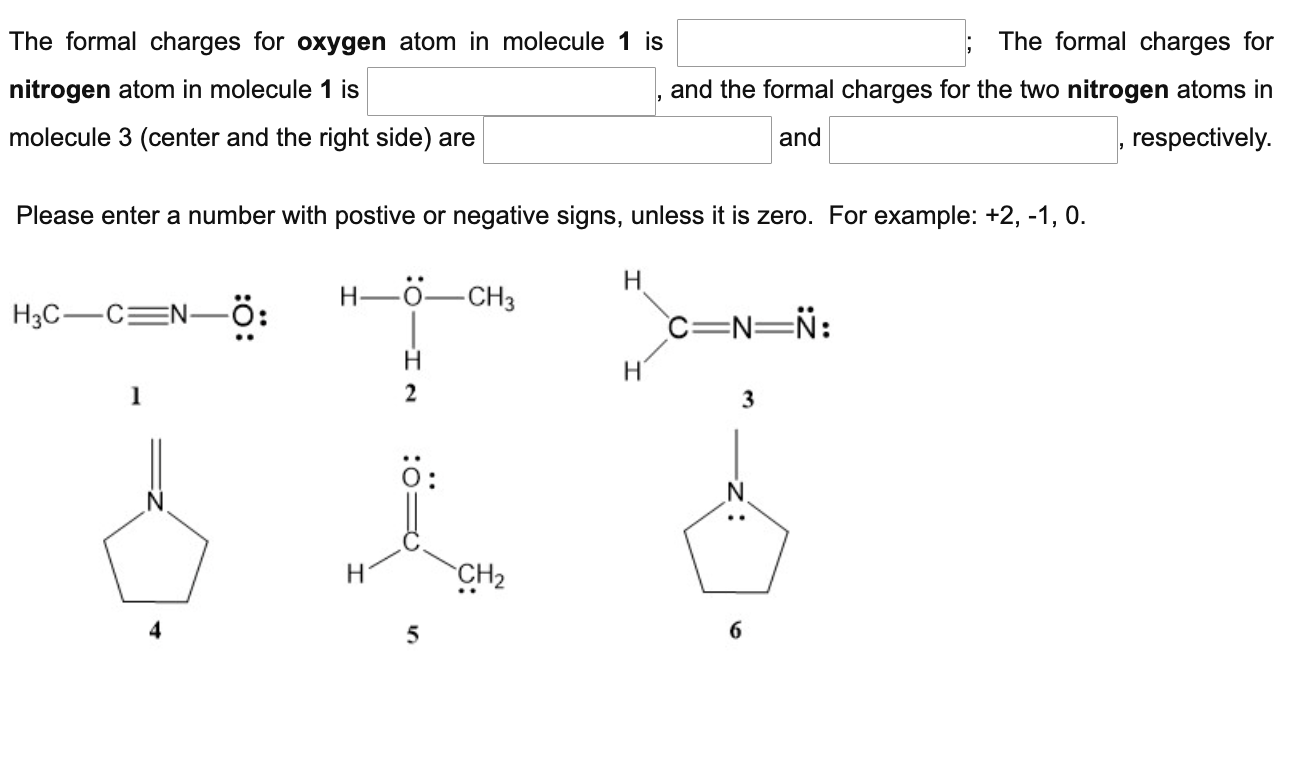 The Formal Charges For Oxygen Atom In Molecule 1 Is The Formal Charges For Nitrogen Atom In Molecule 1 Is And The Formal 1