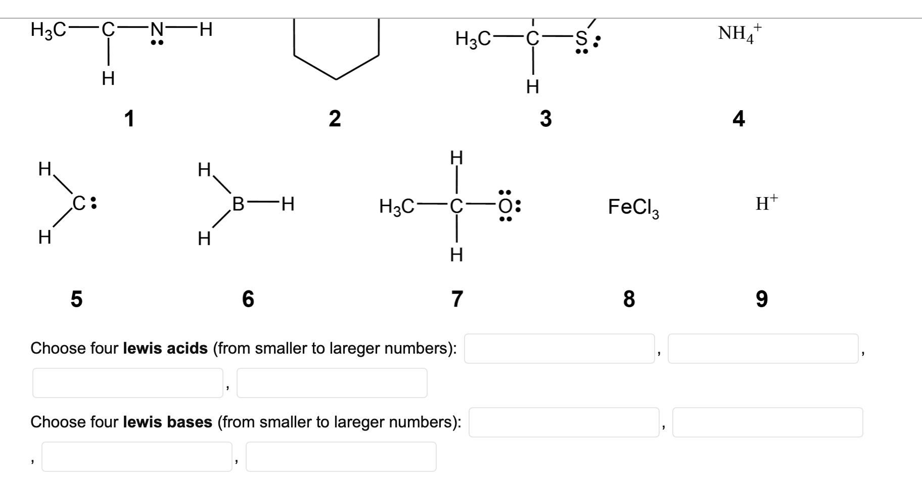 H3c C H I H H C 1 N H H H 2 H3c Htci I O B H H3c 5 6 7 Choose Four Lewis Acids From Smaller To Lareger Numbers 1